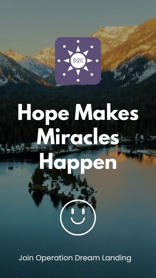 Hope Makes Miracles Happen Operation Dream Landing
