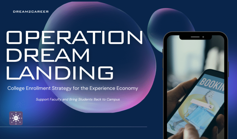Operation Dream Landing- Enrollment Strategy for College Campuses